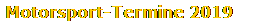Motorsport-Termine 2019